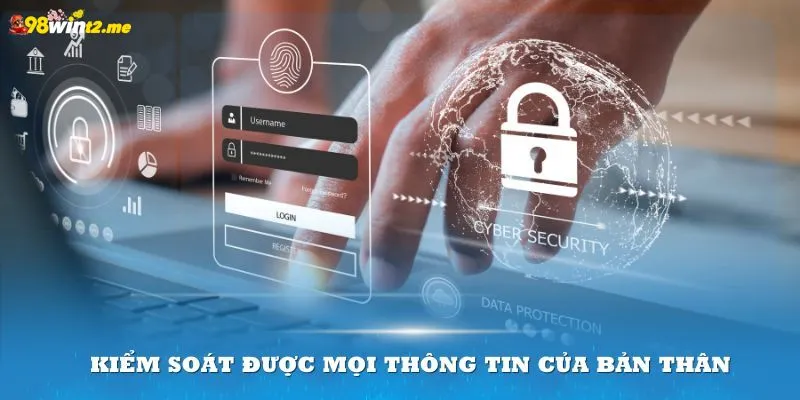 Người chơi có quyền kiểm soát mọi dữ liệu cá nhân