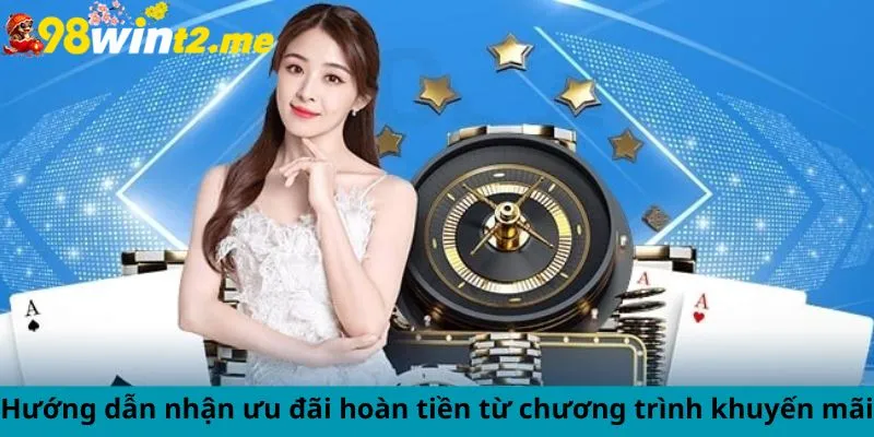 Hướng dẫn nhận ưu đãi hoàn tiền từ chương trình khuyến mãi