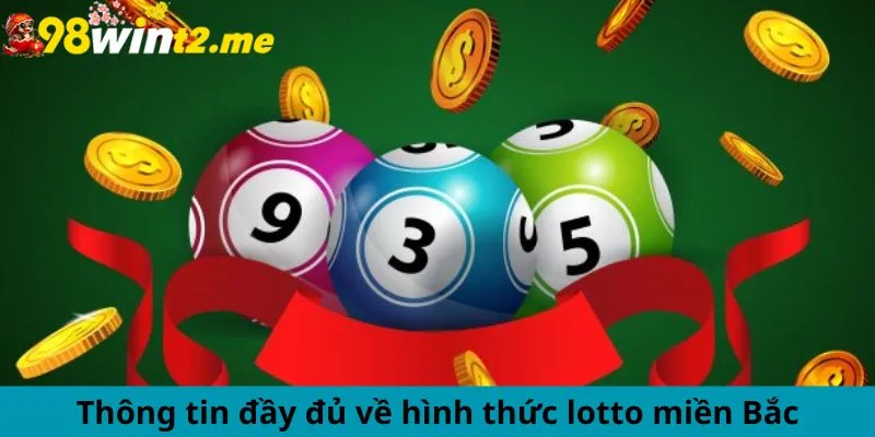 Thông tin đầy đủ về hình thức lotto miền Bắc